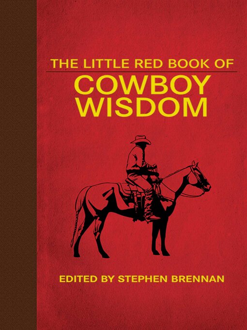 Title details for The Little Red Book of Cowboy Wisdom by Stephen Brennan - Wait list